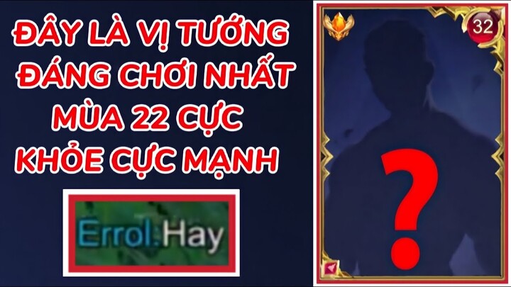 Đây Chính Là Vị Tướng Đáng Chơi Nhất Mùa 22 Cực Mạnh Cực Khỏe Thậm Chí Có Thể Cân 5
