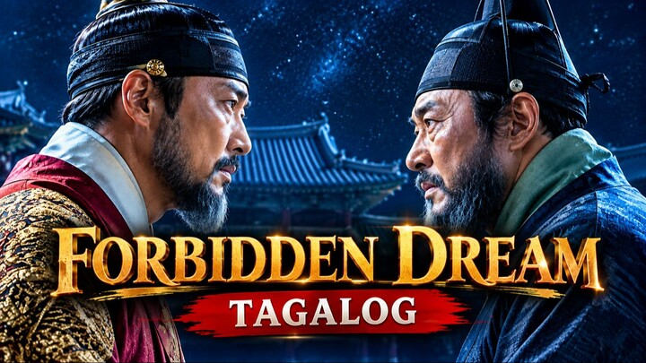 Forbidden Dream (2019) | Tagalog Dubbed Full Movie