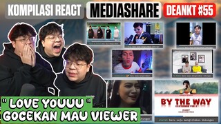 KOMPILASI REACT MEDIASHARE DEANKT #55 || LOVE YOU