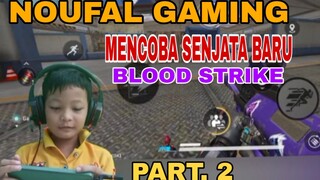 mencoba senjata baru di game blood strike part 2