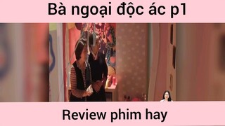 Bà ngoại độc ác p1
