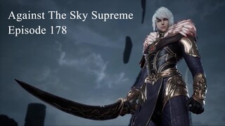 Against The Sky Supreme Episode 178