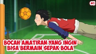 Ketika Bocah Culun Baru Pertama Kali Bermain Sepak Bola - Alur Cerita Terbaik