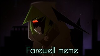 □ Farewell | meme ■