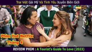 Review Phim | Giả Vờ Đi Du Lịch Du Khách Ngoại Quốc Tìm Được Chân Ái Của Đời Mình | Xi Nê Review