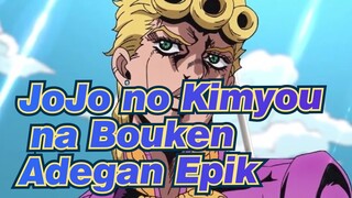 [JoJo no Kimyou na Bouken V / AMV / Edisi Campuran] 
Adegan Epik