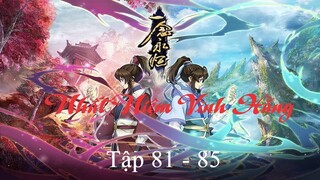 Nhất Niệm Vĩnh Hằng Tập 81 - 85