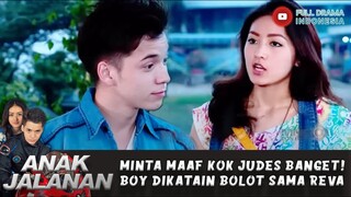 MINTA MAAF KOK JUDES BANGET! BOY DIKATAIN BOLOT SAMA REVA - ANAK JALANAN