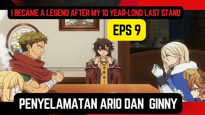 i became a legend after my 10 year-long last stand eps  9 - misi penyelamatan ario dan ginny