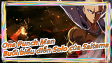 [One Punch Man/ Sử thi]Buổi biểu diễn Solo của Saitama!