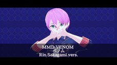 【MMD + Cover】Venom | Acapella by Rin Sakagami Official