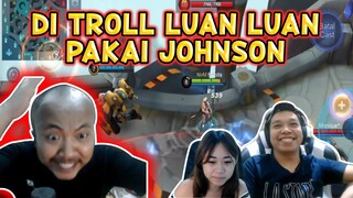 DI TROLL LUAN LUAN PAKAI JOHNSON, SAMPAI NGAMBEK