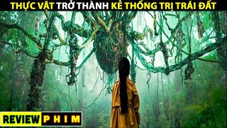 Tóm Tắt Phim Khi THỰC VẬT Trở Thành KẺ THỐNG TRỊ TRÁI ĐẤT | Naruto Review [ Review Phim ]