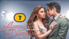 🇵🇭 Avenues of the diamond Full EPISODE 7