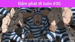 Đấm phát đi luôn p30