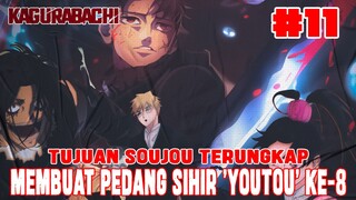 [CHAPTER 11] KAGURABACHI❗TUJUAN SOUJOU TERUNGKAP❗MEMBUAT PEDANG SIHIR 'YOUTOU' DARI DNA CHAR❗