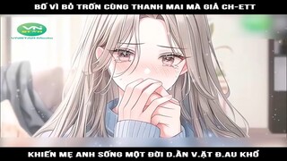 Review Truyện: Bố vì bỏ trốn cùng thanh mai mà giả ch-ett, khiến mẹ anh sống một đời dằn văt đau khổ