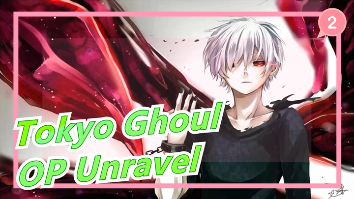 [Tokyo Ghoul] OP Unravel (Ling Tosite Sigure), Those Moving Songs_2