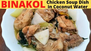 BINAKOL | Chicken Coconut Soup | Coconut Water and Meat | Ilonggo Recipe | Filipino Comfort Food