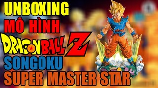 Mô hình DragonballZ | Hàng Order | Unboxing Songoku Super Master Star