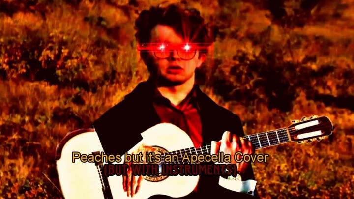 Peaches but it's an Apecella Cover (but with instruments)