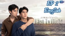 🇹🇭 Last Twilight (2023) EP 2 EngSub