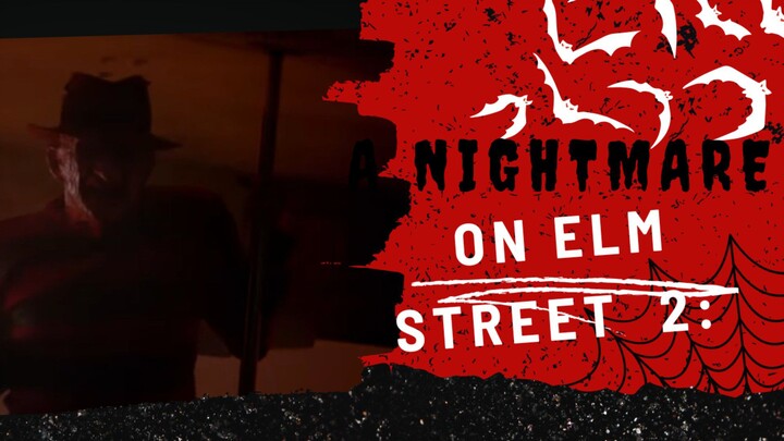 A Nightmare on Elm Street  2: Freddy’s Revenge