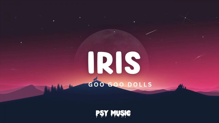 Iris - Goo Goo Dolls lyrics