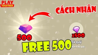 Cách Nhận FREE 500💎 Mua Nhà Sang Trọng Cực Dễ, Điều Kiện Để Nhận 500 Đá Qúy | Play Together