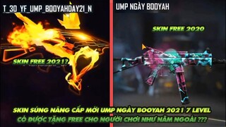 Free Fire| Skin súng nâng cấp UMP ngày Booyah 2021 7 level được tặng Free hay không?