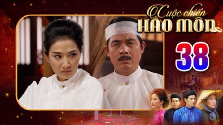 CUỘC CHIẾN HÀO MÔN Tập 38 | Phim bộ cổ trang Việt Nam hay mới nhất 2025 | Phim Việt Nam THVL