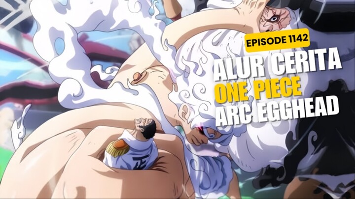 Alur Cerita One Piece Episode 1142 - Luffy Vs Saturn & Kizaru !!!