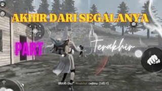 [PART TERAKHIR] AKHIR DARI SEGALANYA