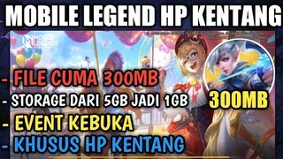 CUMA 300MB !! MOBILE LEGEND KHUSUS HP KENTANG ! BURUAN COBAIN ANTI NGELAG