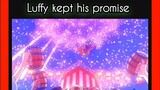 Luffy kept his promise