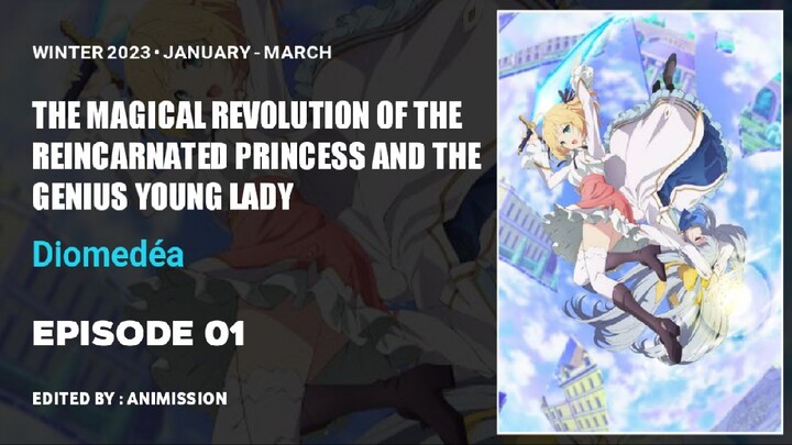 The Magical Revolution of the Reincarnated Princess and the Genius Young Lady | Episode 01
