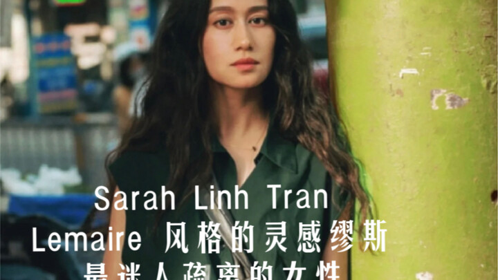 Sarah, nàng thơ đầy cảm hứng theo phong cách Lemaire, người phụ nữ quyến rũ nhất