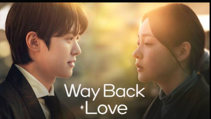 Way Back Love Eps 6 END Sub Indo