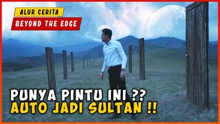 Pintu Ini Bisa Membawamu Kemana Saja | ALUR CERITA BEYOND THE EDGE