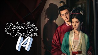 [Eng sub] A Dream Like The True Love Episode 14