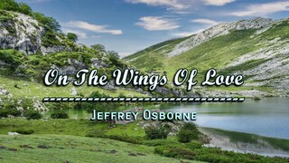 On The Wings Of Love - Jeffrey Osborne