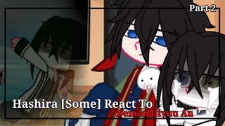 | Hashira [Some] React to demon Giyuu AU | Kny/Ds | Part 2 | Reaction Video |
