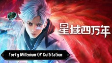 Forty Millenium Of Cultivation | Ful Eps | Indo Sub