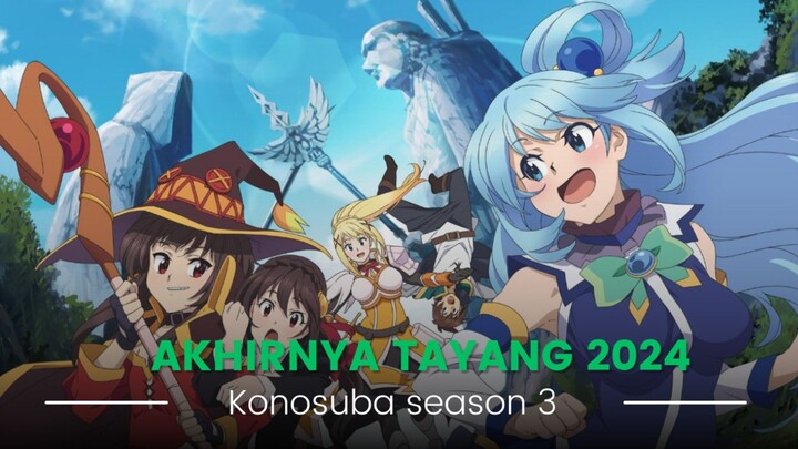 Akhirnya akan tayang konosuba season 3