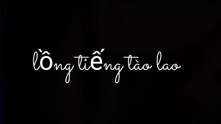 lồng tiếng tào lao