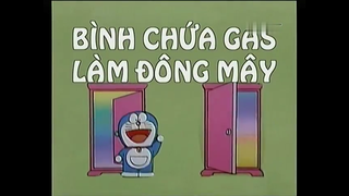 [S1] doraemon tiếng việt - bình chứa ga làm đông mây