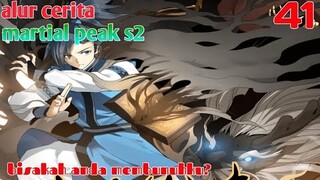 Alur Cerita Martial Peak S2 Part 41 : Bisakah Anda Membunuhku?
