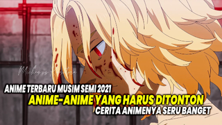 KEREN BANGET! Inilah 10 Anime Baru Musim Semi atau Spring 2021 Terbaik yang Wajib Ditonton!