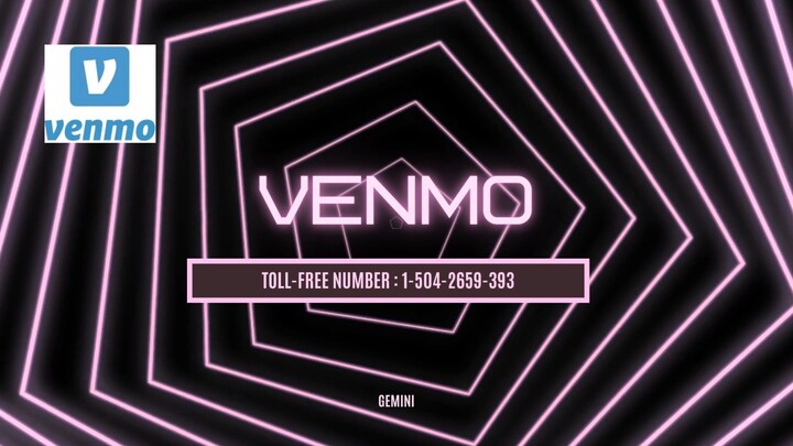 Venmo @ Customer Service @ number 1-844-202-2098