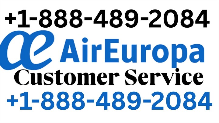 Complete Air Europa for『 Travel』℗ CUSTOMER® 𝗦𝗲𝗿𝘃𝗶𝗰𝗲 Contact 📞 Numbers – The Ultimate Officia